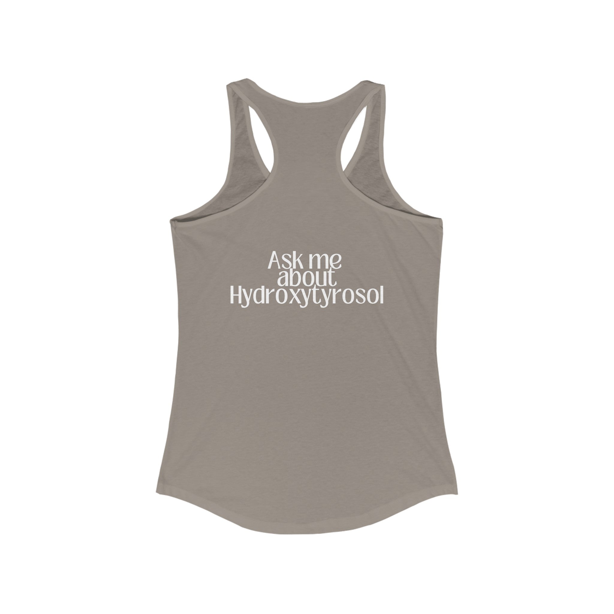 Hydroxytyrosol Olive tree people consultant gift / shirt / Women's Ideal Racerback Tank