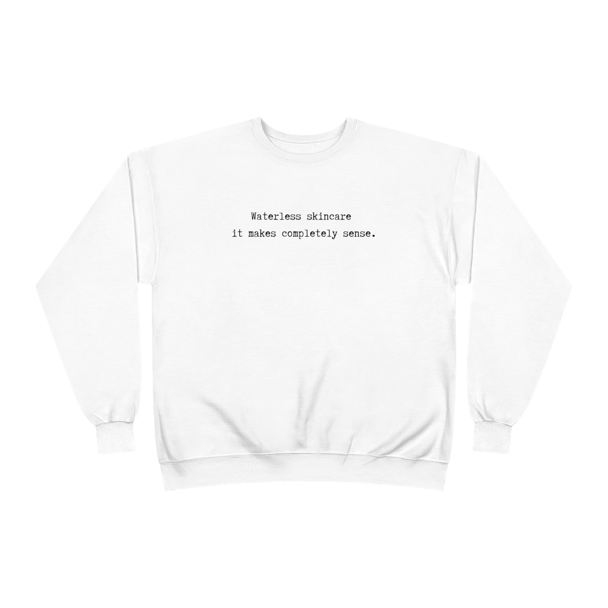 Waterless Skincare / Unisex EcoSmart® Crewneck Sweatshirt