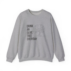 Drink an olive tree everyday / waterless beauty / olive tree / Unisex Heavy Blend™ Crewneck Sweatshirt