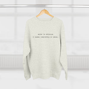 Water in Skincare // Unisex Crewneck Sweatshirt