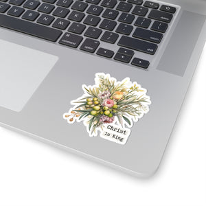Floral Christ is King Sticker | Inspirational Rose Design for Faith Lovers