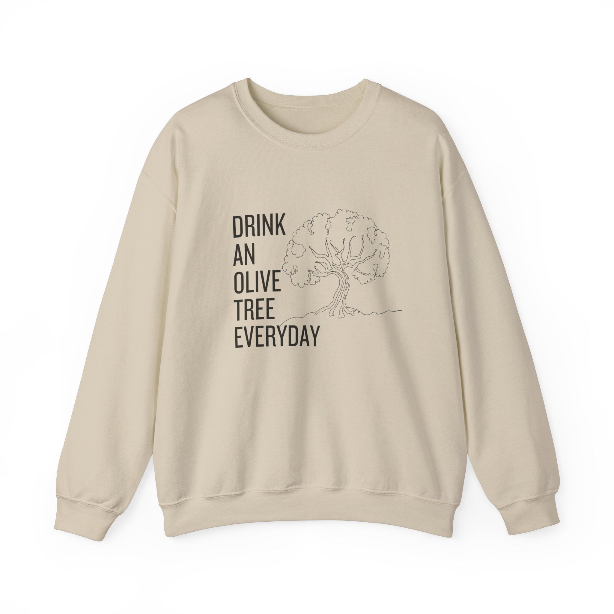 Drink an olive tree everyday / waterless beauty / olive tree / Unisex Heavy Blend™ Crewneck Sweatshirt