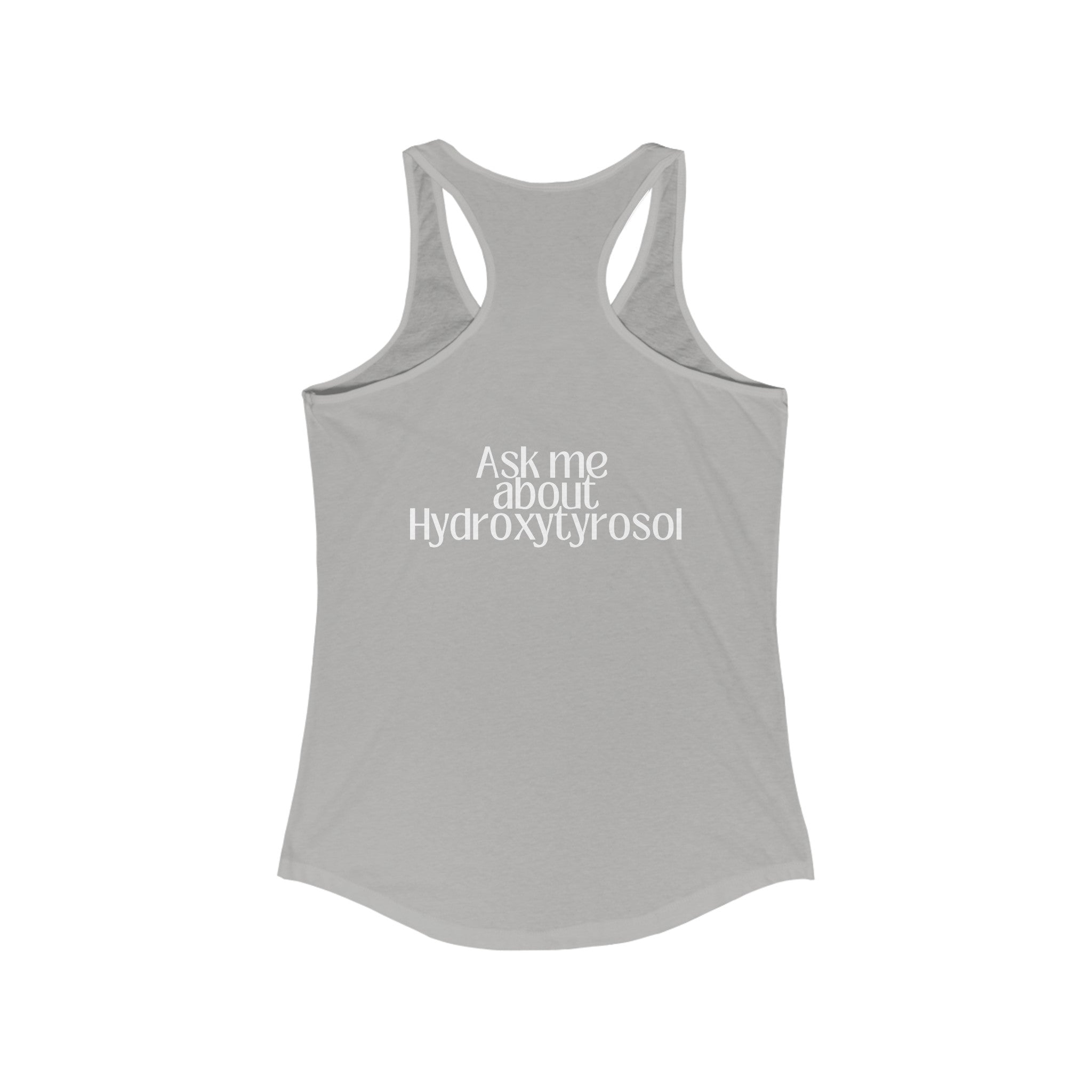 Hydroxytyrosol Olive tree people consultant gift / shirt / Women's Ideal Racerback Tank