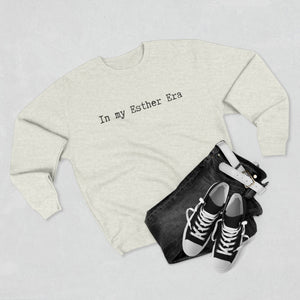 In my Esther era / hand drawn shirt / Bible gift / shirt /  Unisex Crewneck Sweatshirt