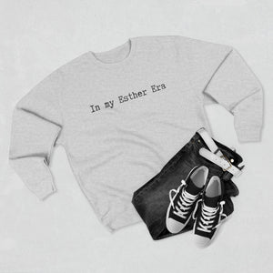 In my Esther era / hand drawn shirt / Bible gift / shirt /  Unisex Crewneck Sweatshirt