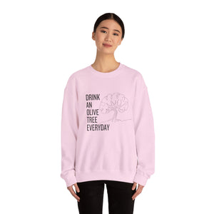 Drink an olive tree everyday / waterless beauty / olive tree / Unisex Heavy Blend™ Crewneck Sweatshirt