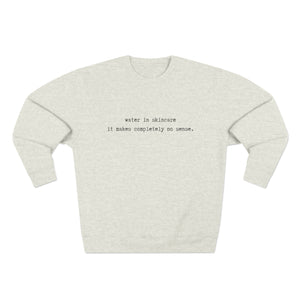 Water in Skincare // Unisex Crewneck Sweatshirt