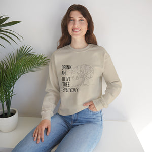 Drink an olive tree everyday / waterless beauty / olive tree / Unisex Heavy Blend™ Crewneck Sweatshirt