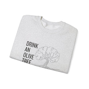 Drink an olive tree everyday / waterless beauty / olive tree / Unisex Heavy Blend™ Crewneck Sweatshirt