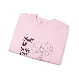 Drink an olive tree everyday / waterless beauty / olive tree / Unisex Heavy Blend™ Crewneck Sweatshirt