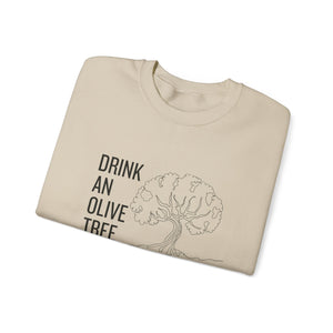 Drink an olive tree everyday / waterless beauty / olive tree / Unisex Heavy Blend™ Crewneck Sweatshirt