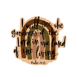 2x2 inch -  Goodness of the Lord - Sticker Pre-order